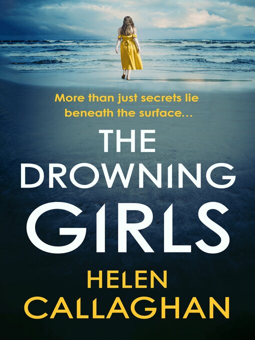 Title details for The Drowning Girls by Helen Callaghan - Available